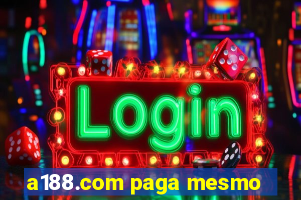 a188.com paga mesmo